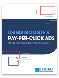 Google Pay per Click Ads for Your Physical Therapy Private Practice