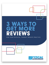 get more online reviews for your physical therapy practice